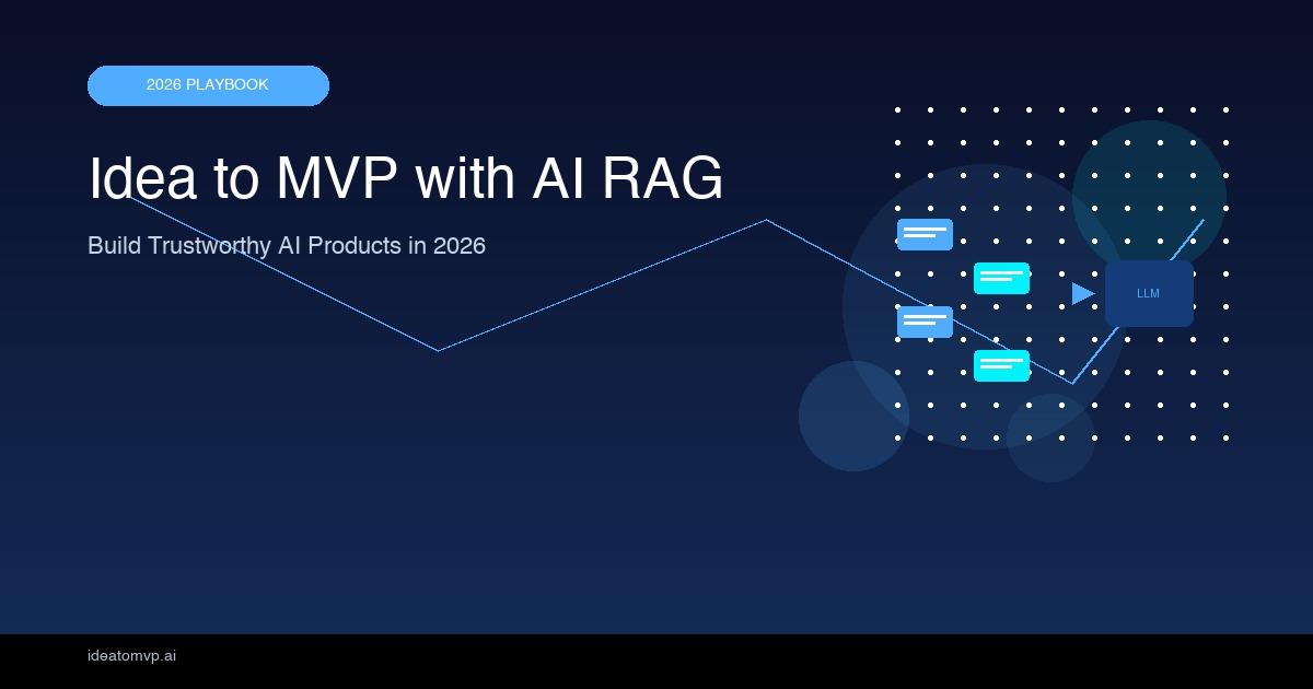From Idea to MVP with AI RAG: How to Build Trustworthy AI Products in 2026